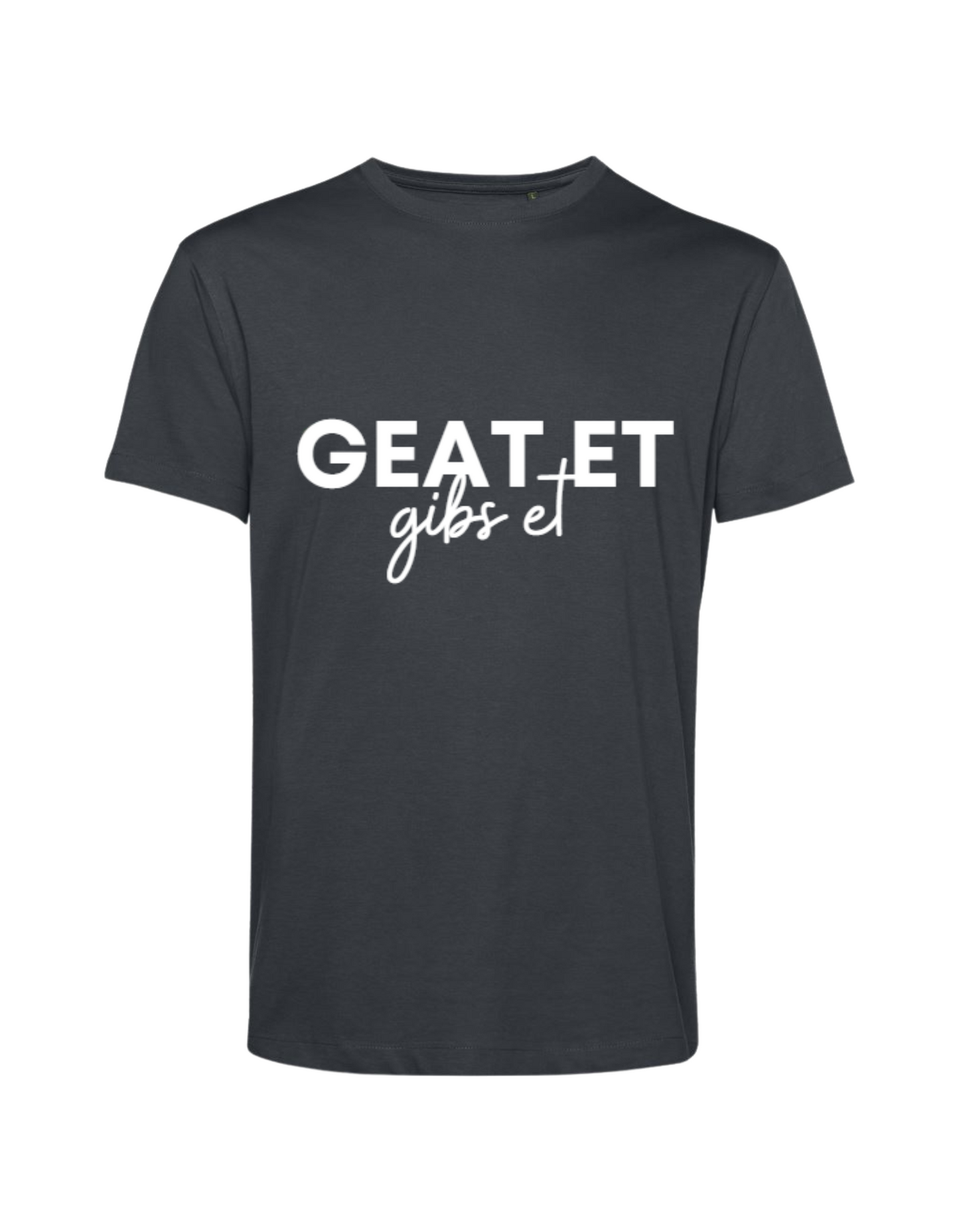 geat et gibs et - Shirt Herren