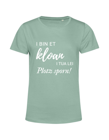 i bin et kloan... - Shirt Damen