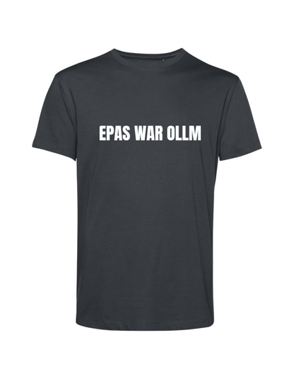 epas war ollm - Shirt Herren