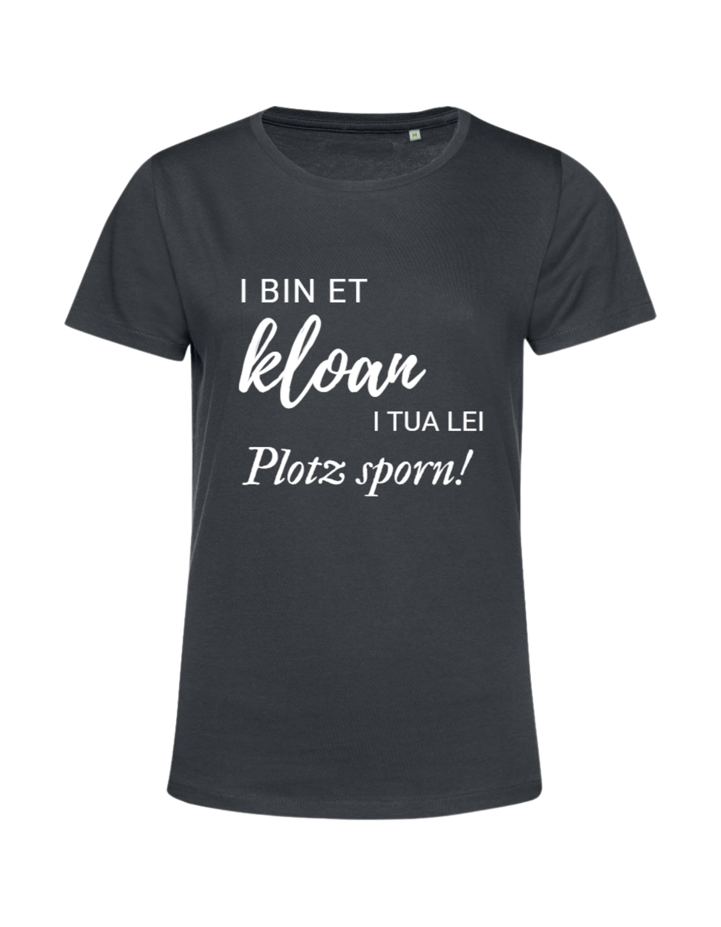 i bin et kloan... - Shirt Damen