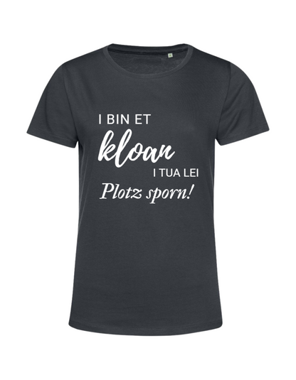 i bin et kloan... - Shirt Damen