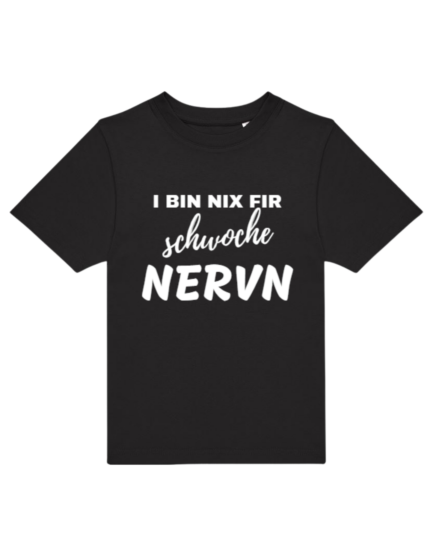 i bin nix fir schwoche Nerven - Shirt Kinder