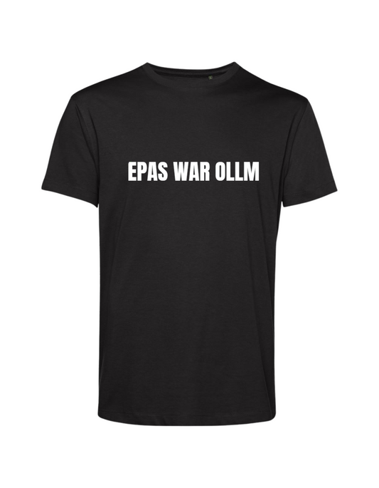 epas war ollm - Shirt Herren