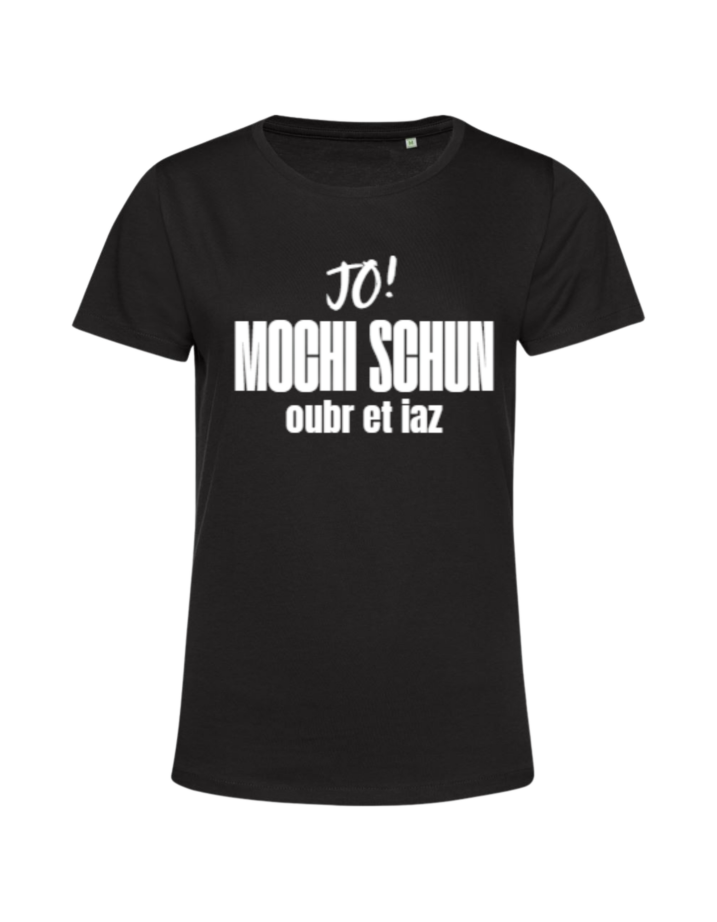 mochi schun, oubr et iaz - Shirt Damen
